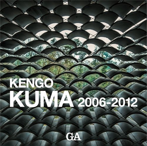 隈研吾作品集 2006-2012―KENGO KUMA 2006-2012