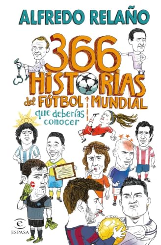 366 historias del f�tbol mundial que deber�as conocer