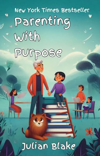 Parenting with Purpose: Raising Resilient and Compassionate Children (English Edition)